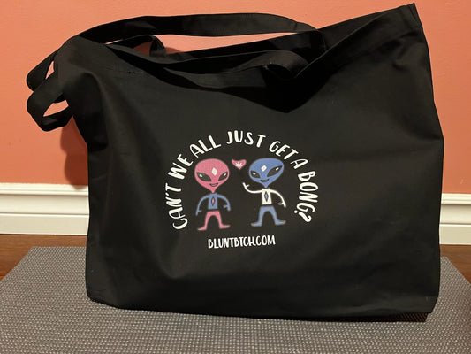 Can't We All Just Get A Bong Large Tote Bag, Stoner Gifts