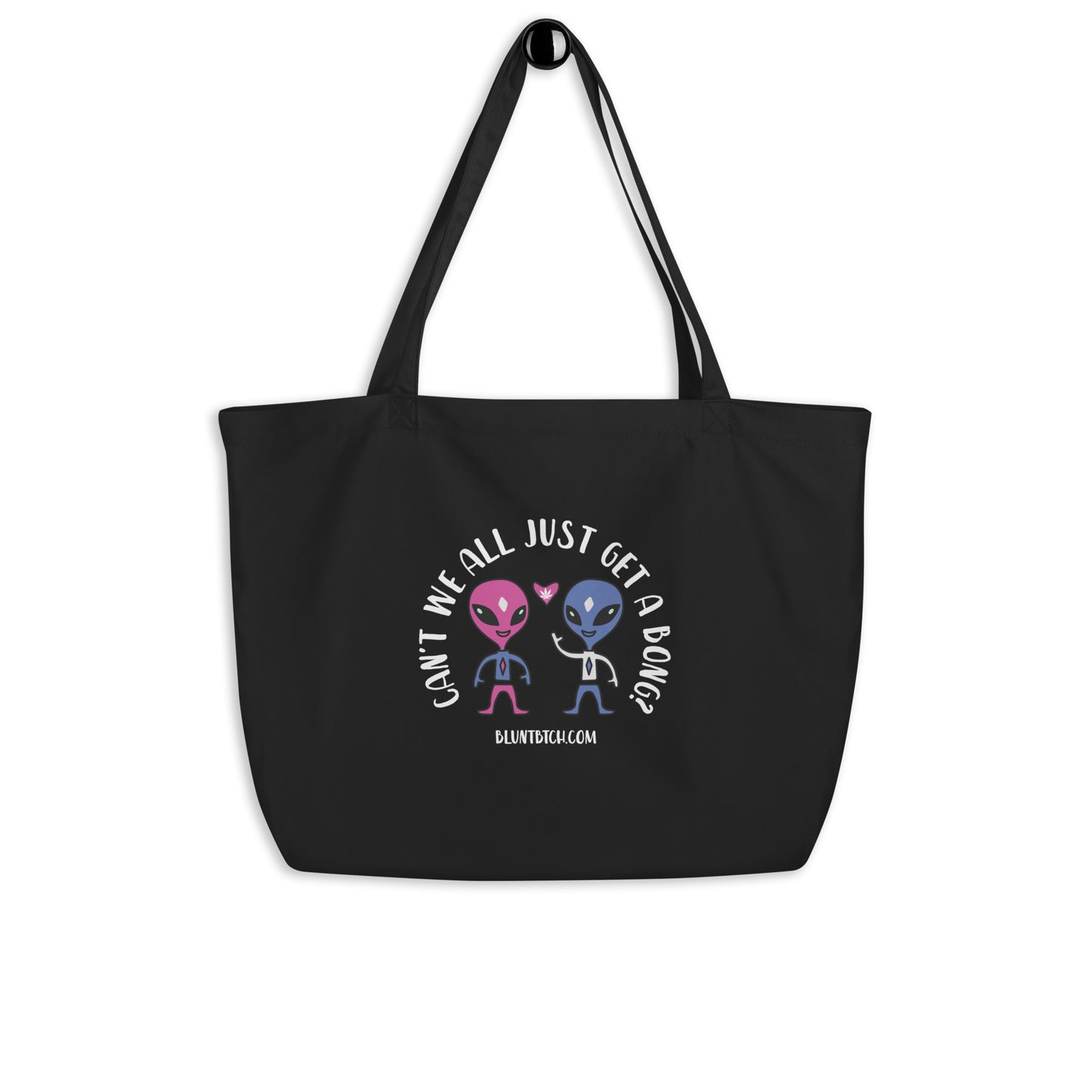 Can't We All Just Get A Bong Large Tote Bag, Stoner Gifts